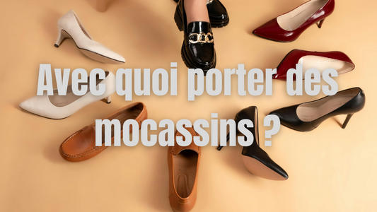 Avec quoi porter des mocassins ?