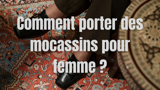 Comment porter des mocassins pour femme